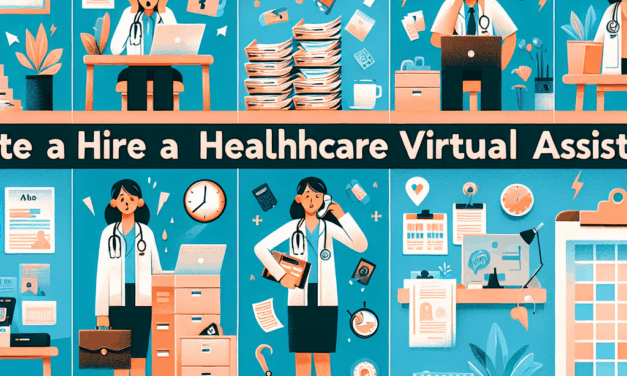 6 Indicators That It’s Time to Hire a Healthcare Virtual Assistant